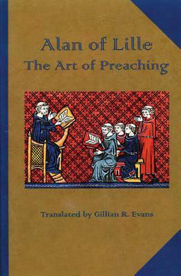 The Art of Preaching, Volume 23 by Alan of Lille, Alanus