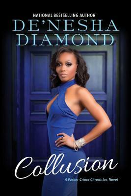 Collusion by De'nesha Diamond