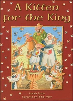 A Kitten for the King by Brenda Parkes