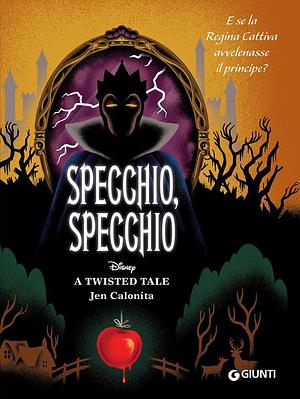 Specchio, specchio by Jen Calonita