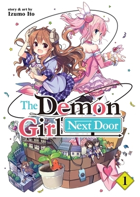 The Demon Girl Next Door Vol. 1 by Izumo Ito