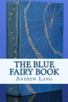 The Blue Fairy Book by Andrew Lang