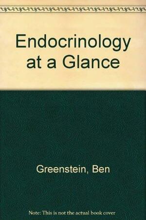 Endocrinology at a Glance by Ben Greenstein