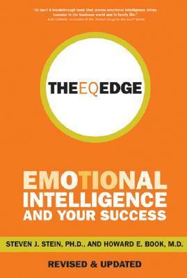 The EQ Edge: Emotional Intelligence and Your Success by Steven J. Stein, Howard E. Book