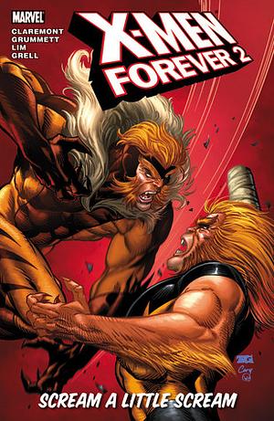 X-Men Forever 2, Volume 2: Scream a Little Scream by Chris Claremont