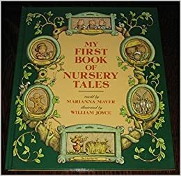 My Ist Bk Nursry Tales by Marianna Mayer, William Joyce