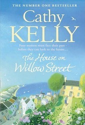 The House on Willow Street by Cathy Kelly