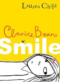 Clarice Bean: Smile by Lauren Child