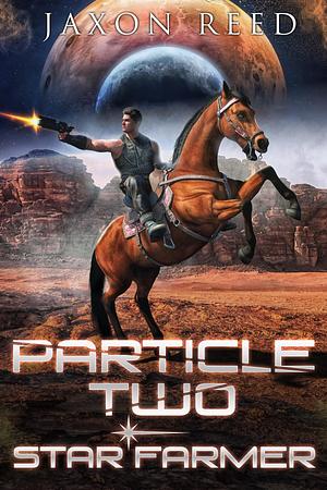 Particle Two by Jaxon Reed, Jaxon Reed