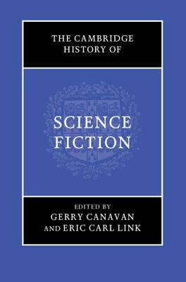 The Cambridge History of Science Fiction by 