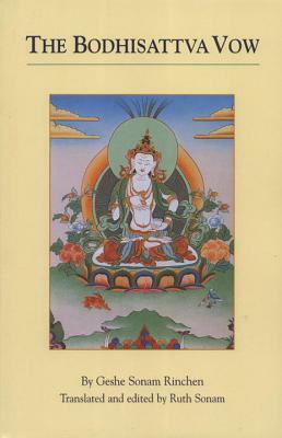 The Bodhisattva Vow by Geshe Sonam Rinchen