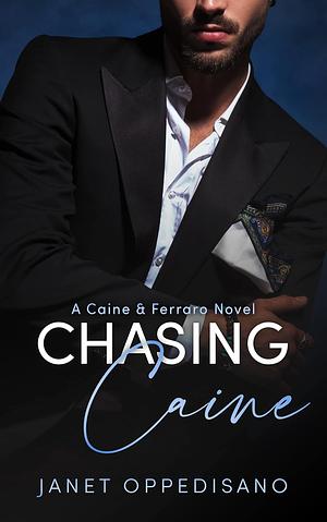 Chasing Caine by Janet Oppedisano