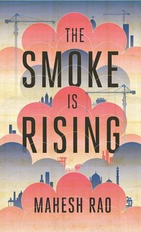 The Smoke is Rising by Mahesh Rao