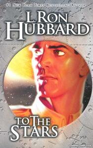 To the Stars by L. Ron Hubbard