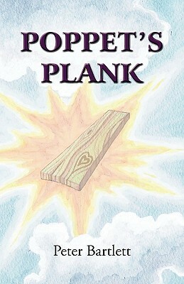 Poppet's Plank by Peter Bartlett