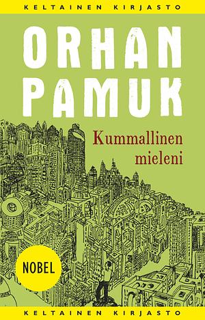 Kummallinen mieleni by Orhan Pamuk