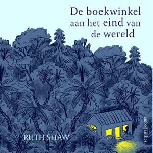 De boekwinkel aan het eind van de wereld by Ruth Shaw