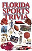 Florida Sports Trivia by Ed Maloney, J. Alexander Poulton