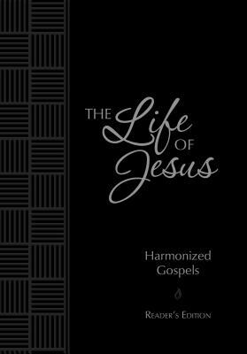 The Life of Jesus: Harmonized Gospels: Reader's Edition by Brian Simmons