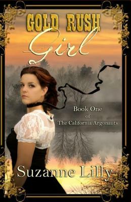 Gold Rush Girl by Suzanne Lilly