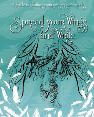 Spread Your Wings and Write by Suzanna Lynn