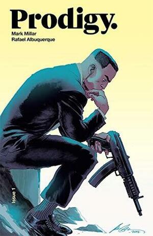 Prodigy. #1 by Rafael Albuquerque, Mark Millar