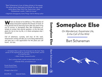 Someplace Else: On Wanderlust, Expatriate Life, & the Call of the Wild by Bart Schaneman