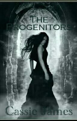 The Progenitors (The Progenitors #1). by Cassie James