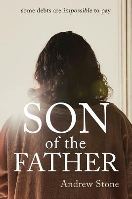 Son of the Father by Andrew Stone