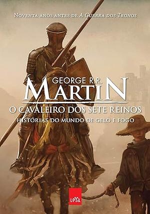 O Cavaleiro dos Sete Reinos by George R.R. Martin