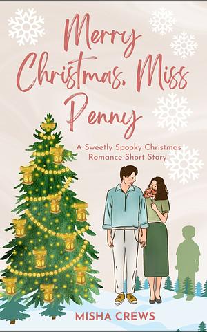 Merry Christmas, Miss Penny by Misha Crews