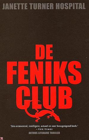 De Feniksclub by Janette Turner Hospital