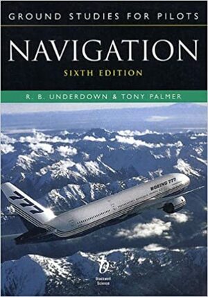 Ground Studies for Pilots: Navigation by R.B. Underdown, Tony Palmer