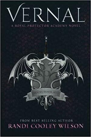 Vernal (a Royal Protector Academy Novel, Book 1) by Randi Cooley Wilson