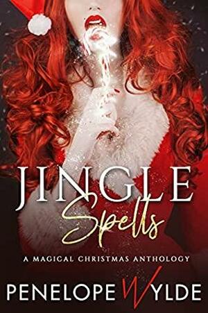 Jingle Spells by Penelope Wylde