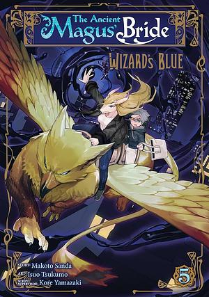 The Ancient Magus' Bride: Wizard's Blue Vol. 5 by Makoto Sanda