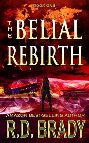 The Belial Rebirth by R.D. Brady