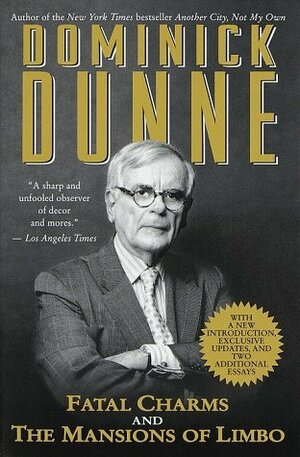 Fatal Charms and Other Tales of Today/The Mansions of Limbo (Omnibus) by Dominick Dunne