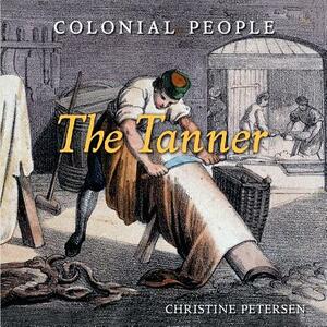 The Tanner by Christine Petersen