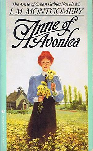 Anne of Avonlea by L.M. Montgomery