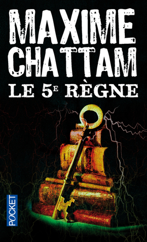 Le 5e règne by Maxime Chattam