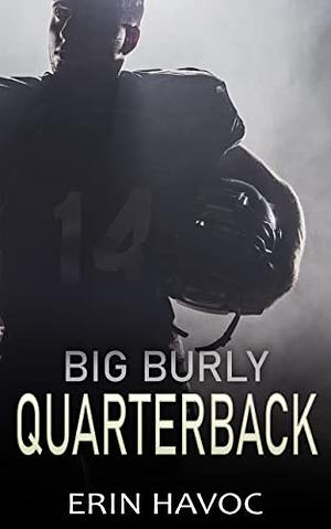 Big Burly Quarterback by Erin Havoc