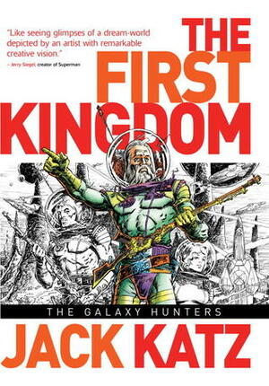 First Kingdom Vol 2: The Galaxy Hunters by Jack Katz