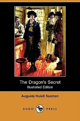 The Dragon's Secret by Augusta Huiell Seaman