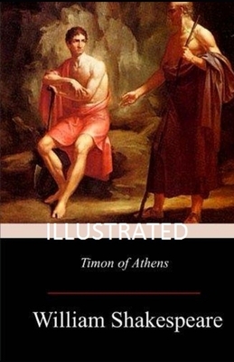Timon of Athens Illustrated by William Shakespeare