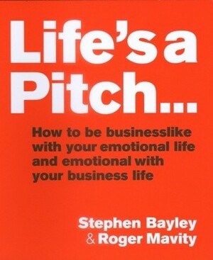 Life's a Pitch by Stephen Bayley