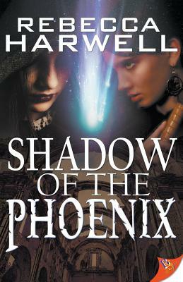Shadow of the Phoenix by Rebecca Harwell