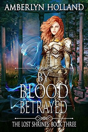 By Blood Betrayed by Amberlyn Holland