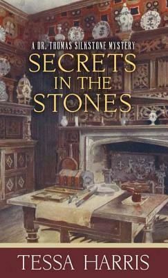 Secrets in the Stones by Tessa Harris