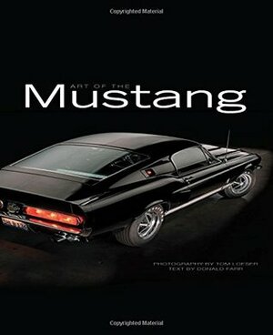 Art of the Mustang by Donald Farr, Tom Loeser